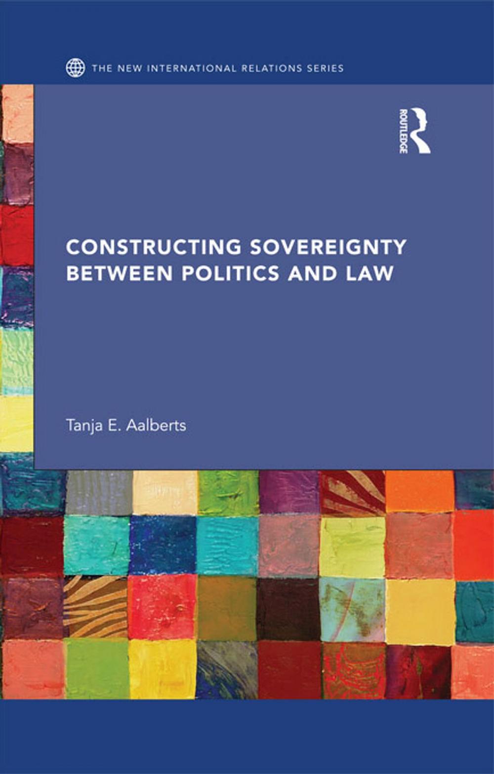 Big bigCover of Constructing Sovereignty between Politics and Law