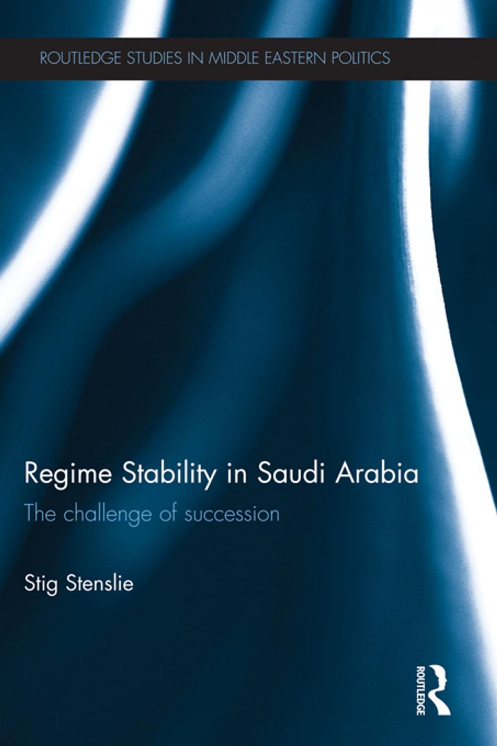 Big bigCover of Regime Stability in Saudi Arabia