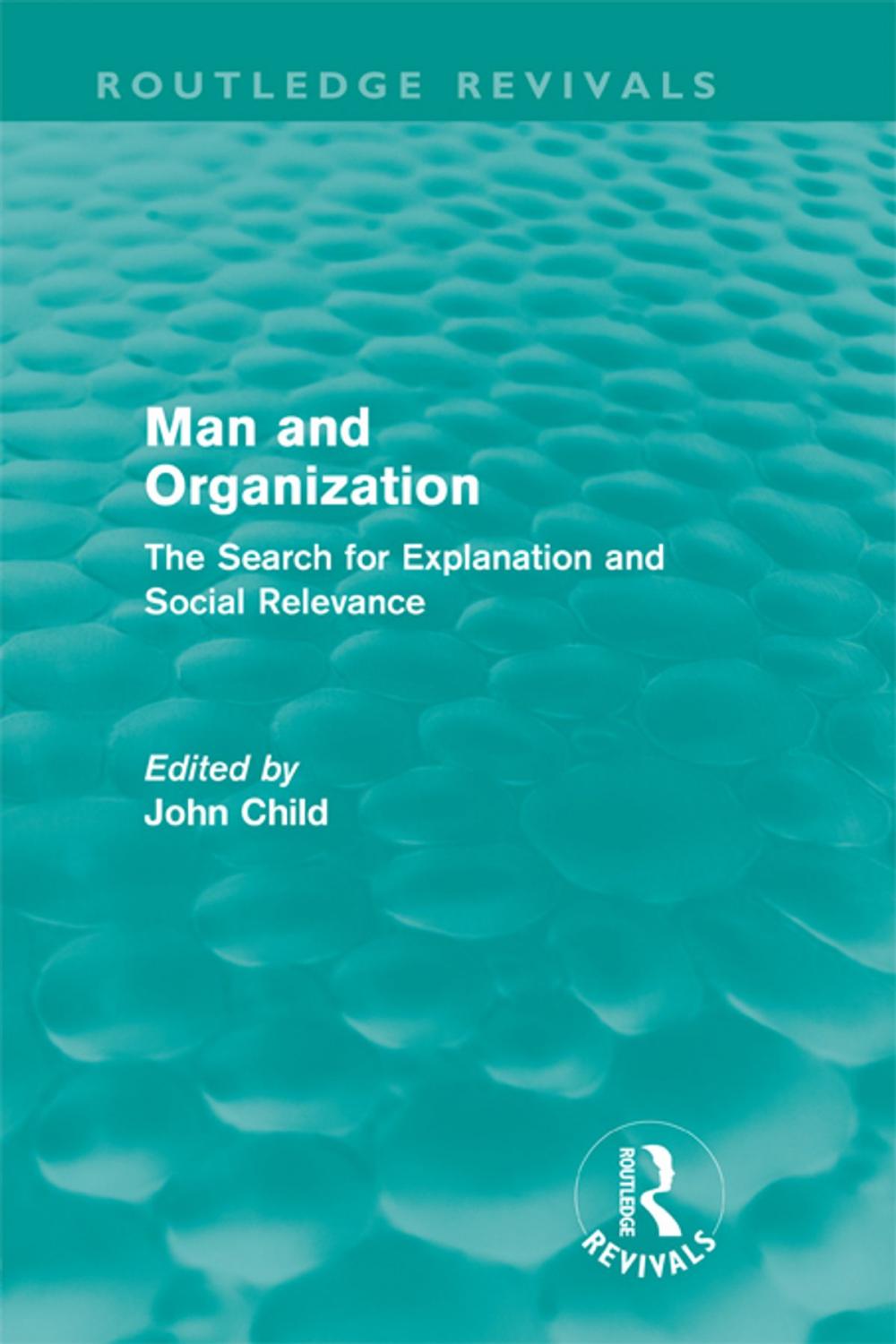 Big bigCover of Man and Organization (Routledge Revivals)