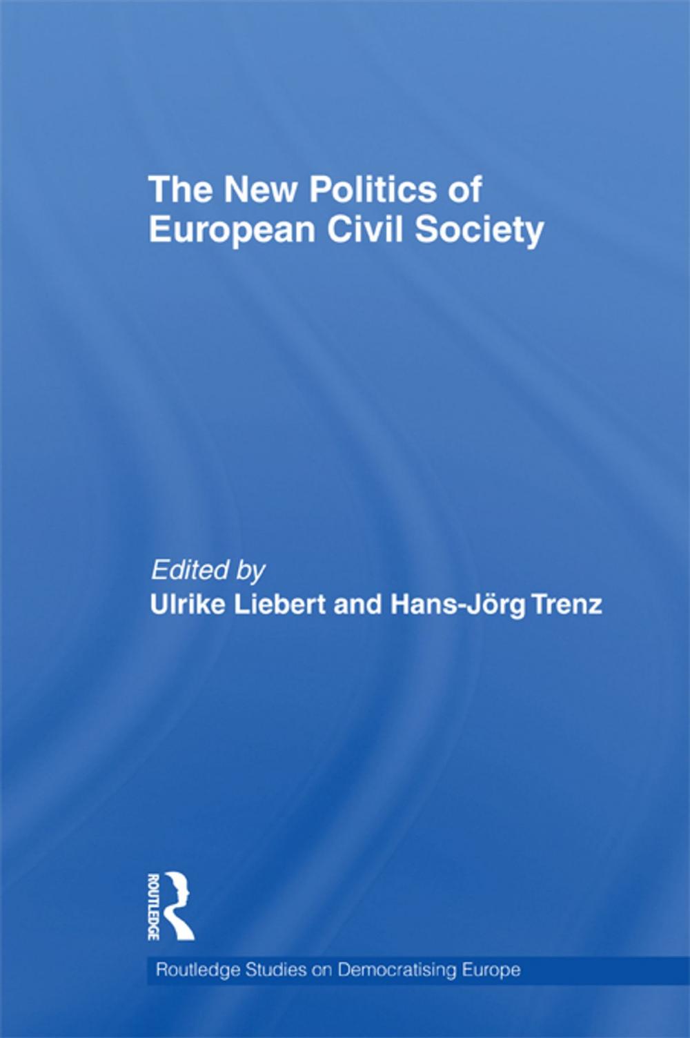 Big bigCover of The New Politics of European Civil Society