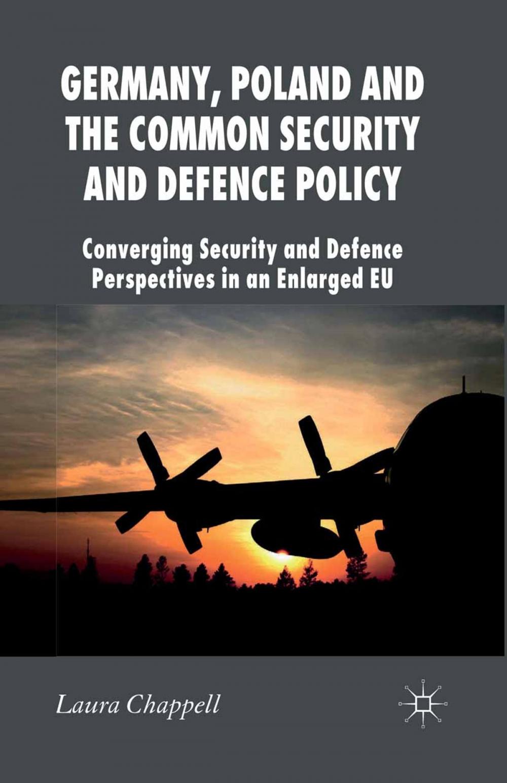 Big bigCover of Germany, Poland and the Common Security and Defence Policy