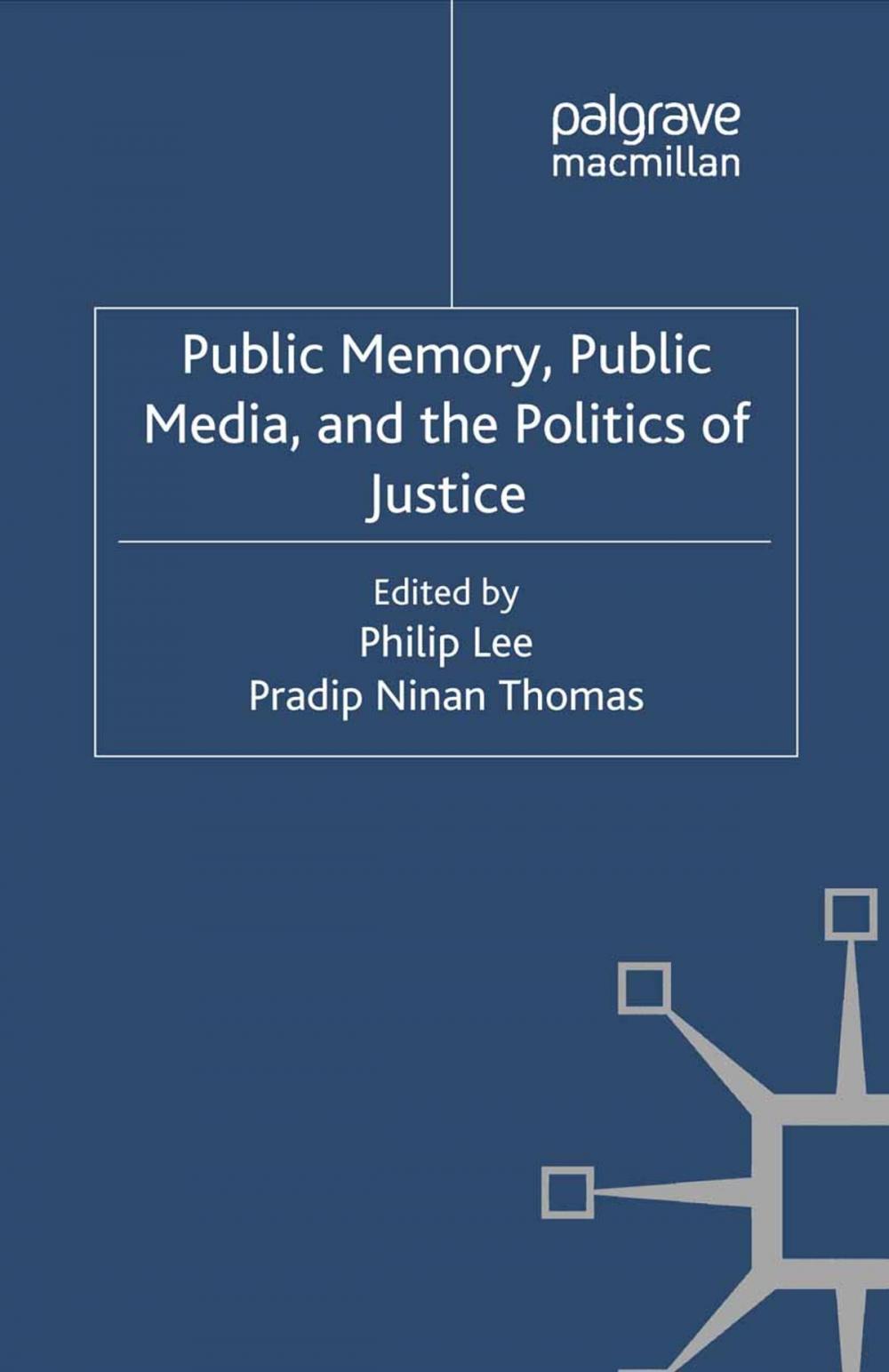 Big bigCover of Public Memory, Public Media and the Politics of Justice