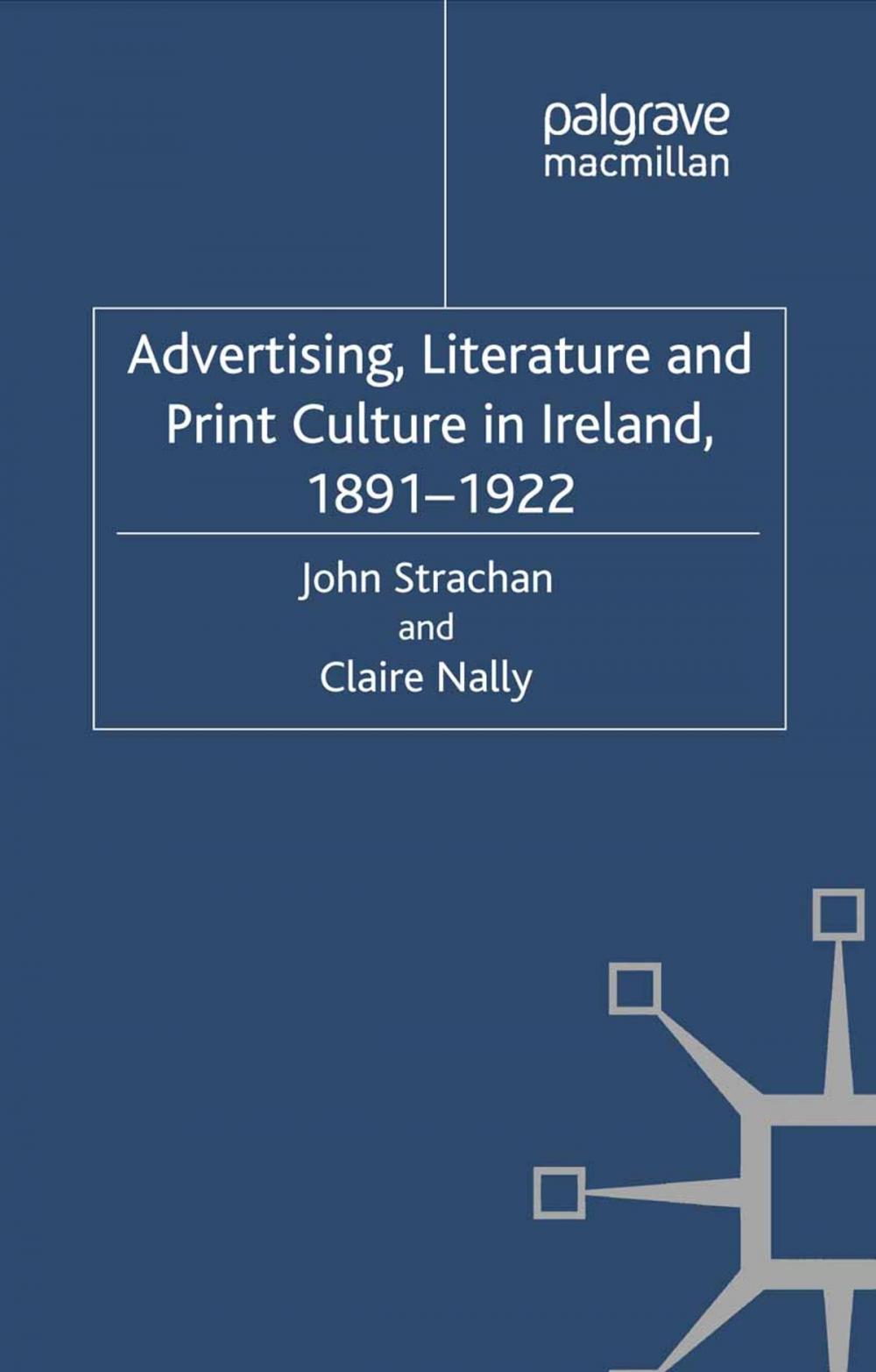 Big bigCover of Advertising, Literature and Print Culture in Ireland, 1891-1922