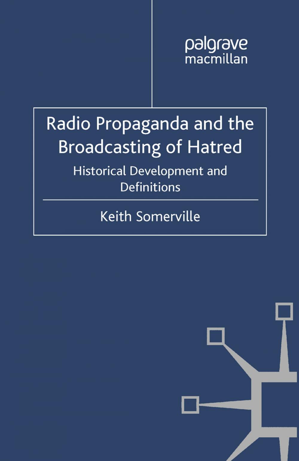 Big bigCover of Radio Propaganda and the Broadcasting of Hatred