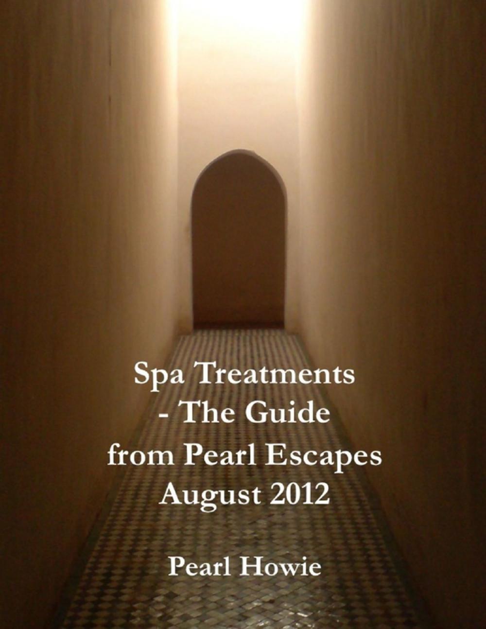 Big bigCover of Spa Treatments - The Guide from Pearl Escapes August 2012