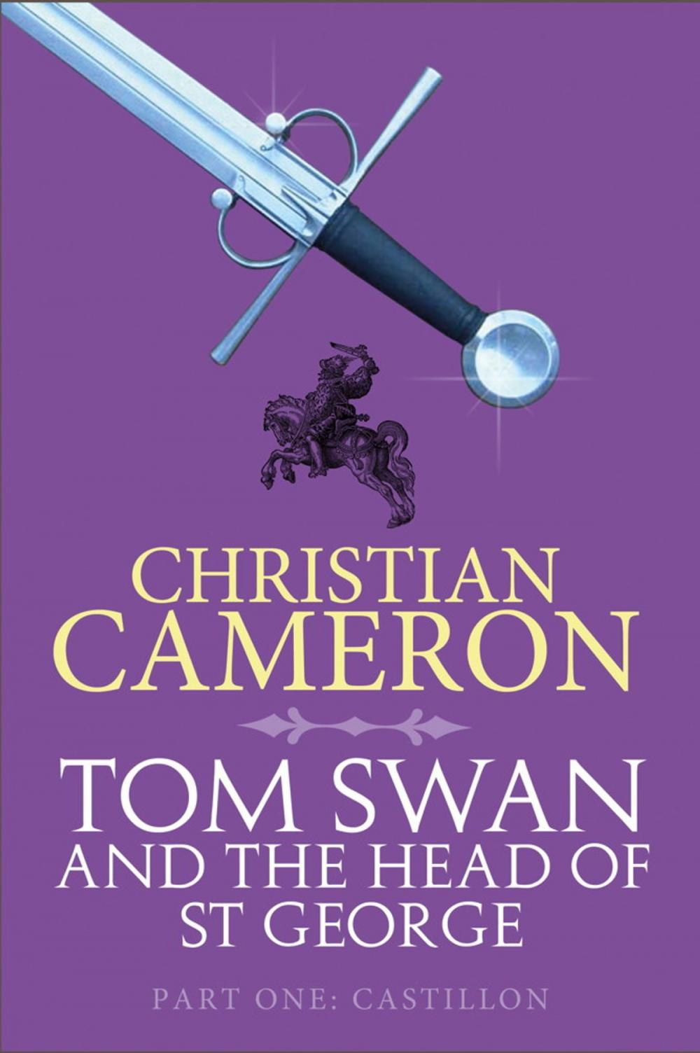 Big bigCover of Tom Swan and the Head of St George Part One: Castillon