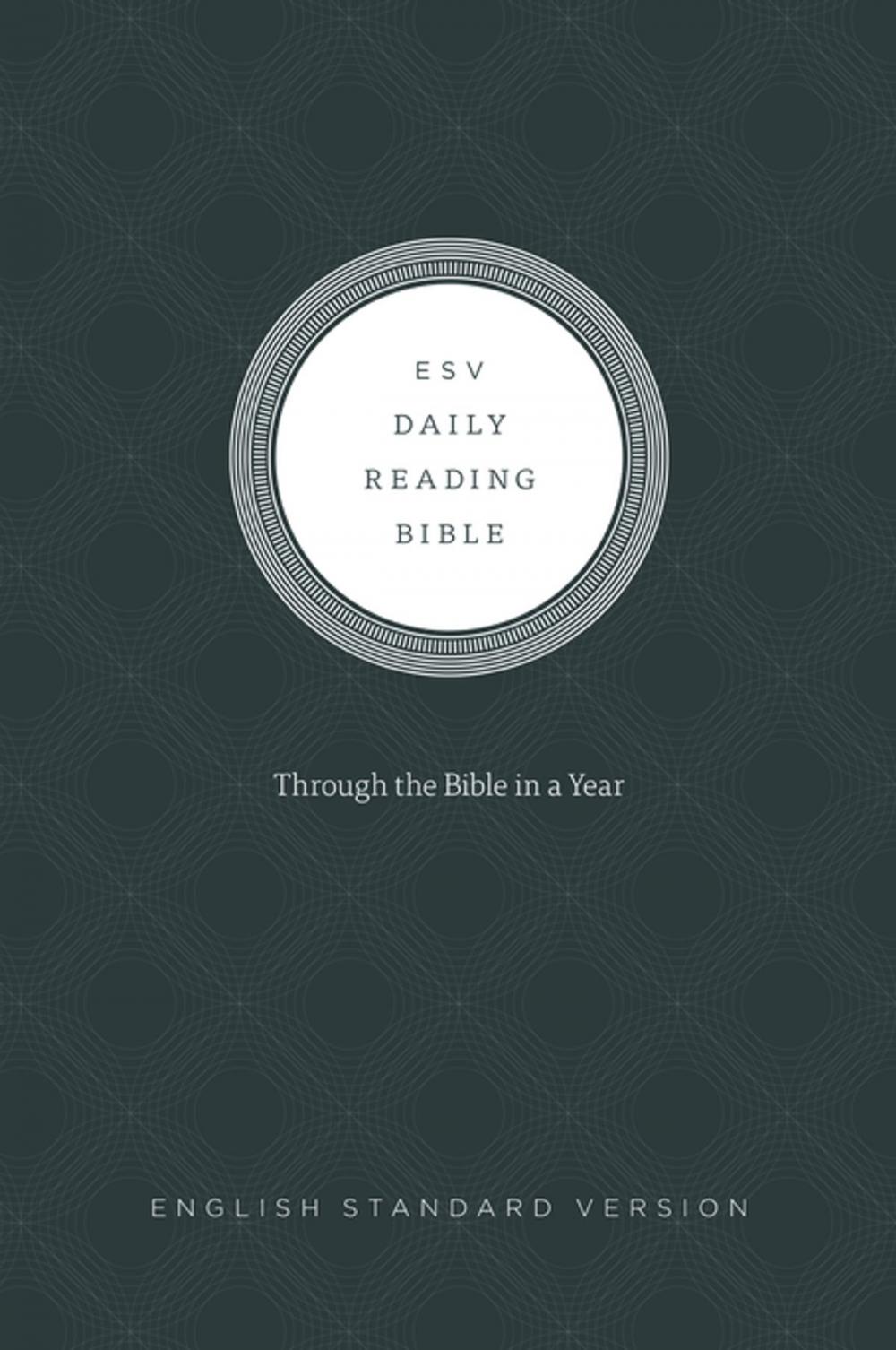 Big bigCover of ESV Daily Reading Bible: Through the Bible in 365 Days, based on the popular M'Cheyne Bible Reading Plan