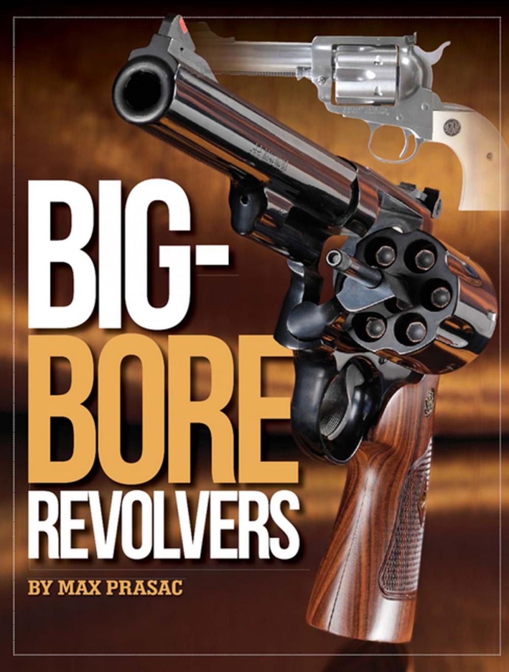 Big bigCover of Big-Bore Revolvers