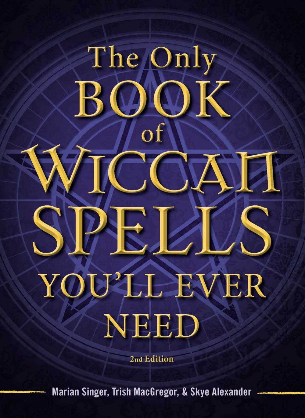 Big bigCover of The Only Book of Wiccan Spells You'll Ever Need