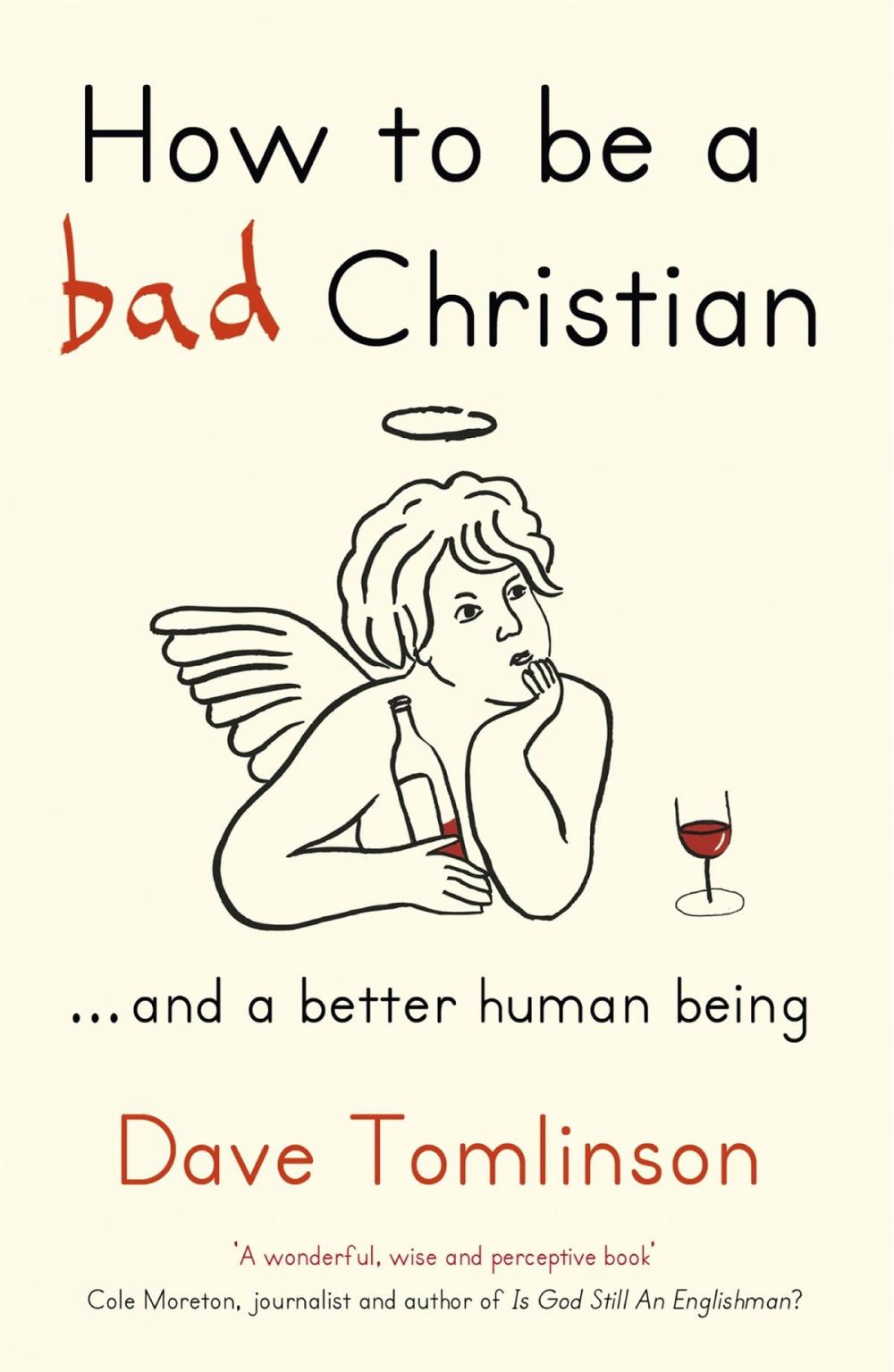 Big bigCover of How to be a Bad Christian