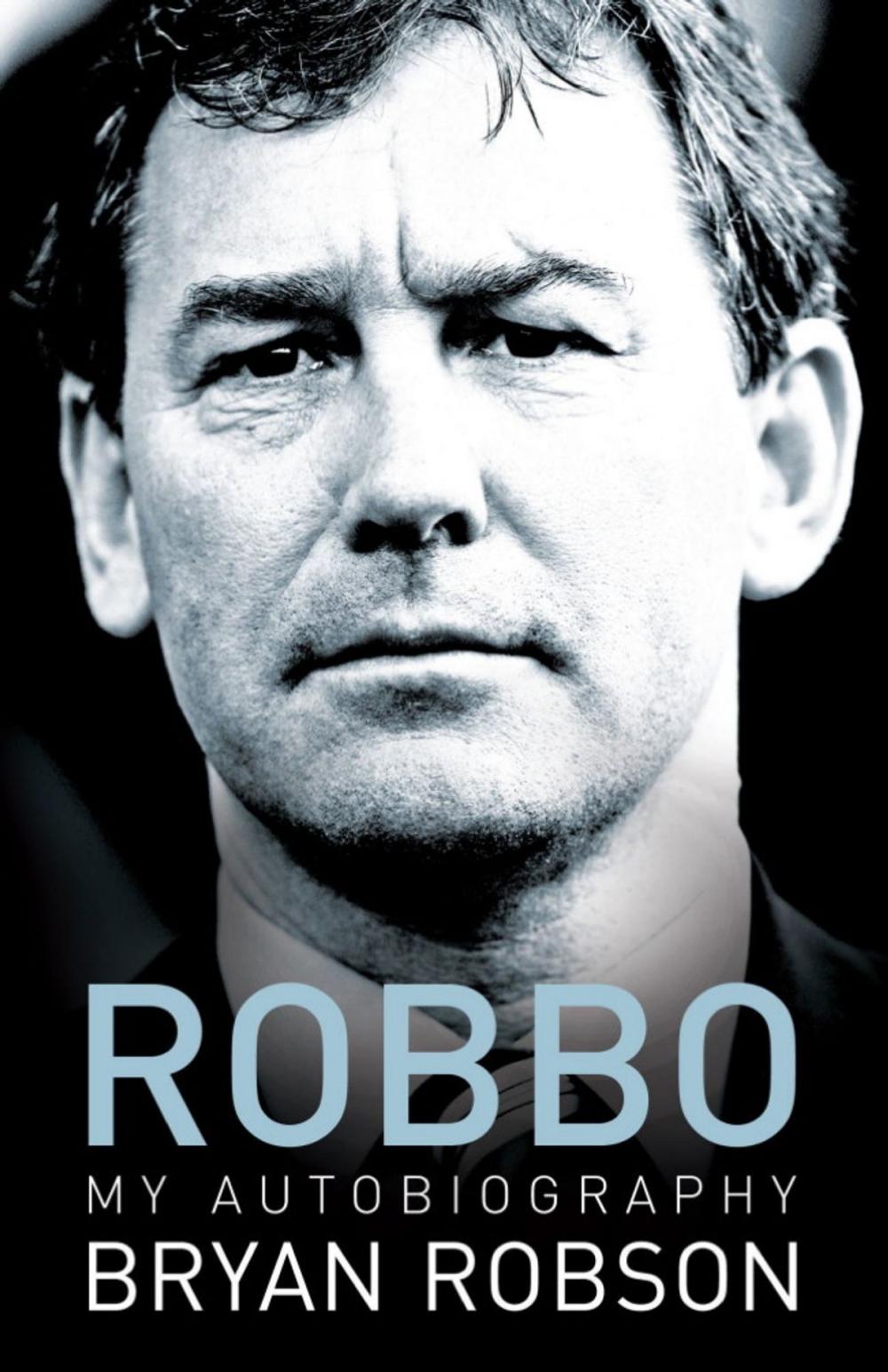 Big bigCover of Robbo - My Autobiography