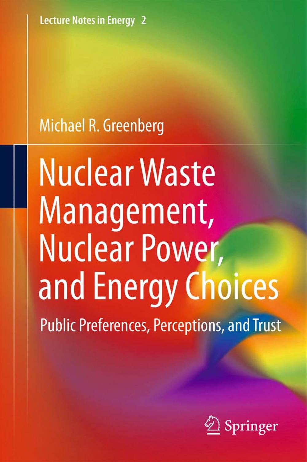 Big bigCover of Nuclear Waste Management, Nuclear Power, and Energy Choices