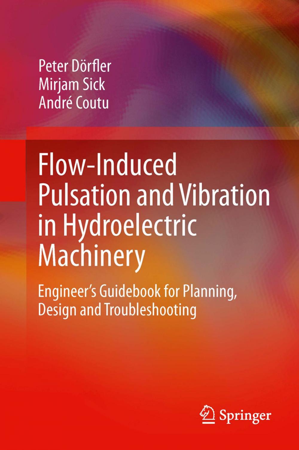 Big bigCover of Flow-Induced Pulsation and Vibration in Hydroelectric Machinery