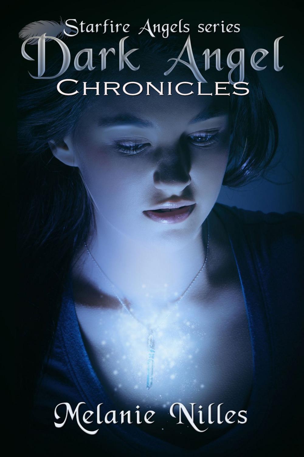 Big bigCover of Dark Angel Chronicles, The Complete Series (Starfire Angels Books 1-5)