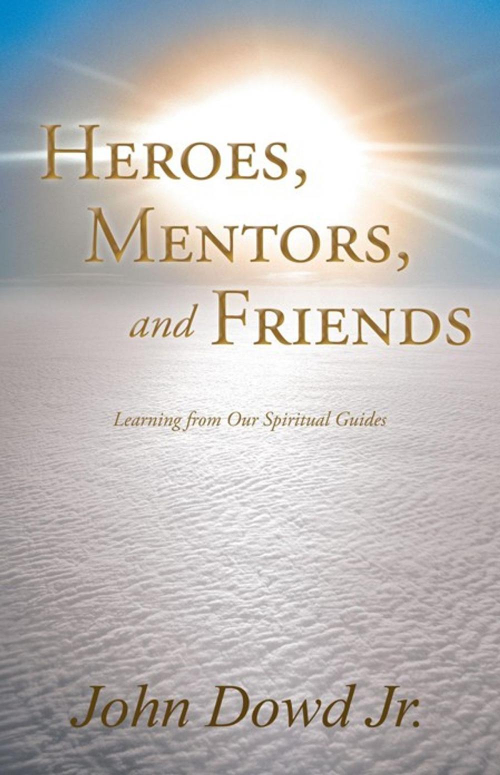 Big bigCover of Heroes, Mentors, and Friends