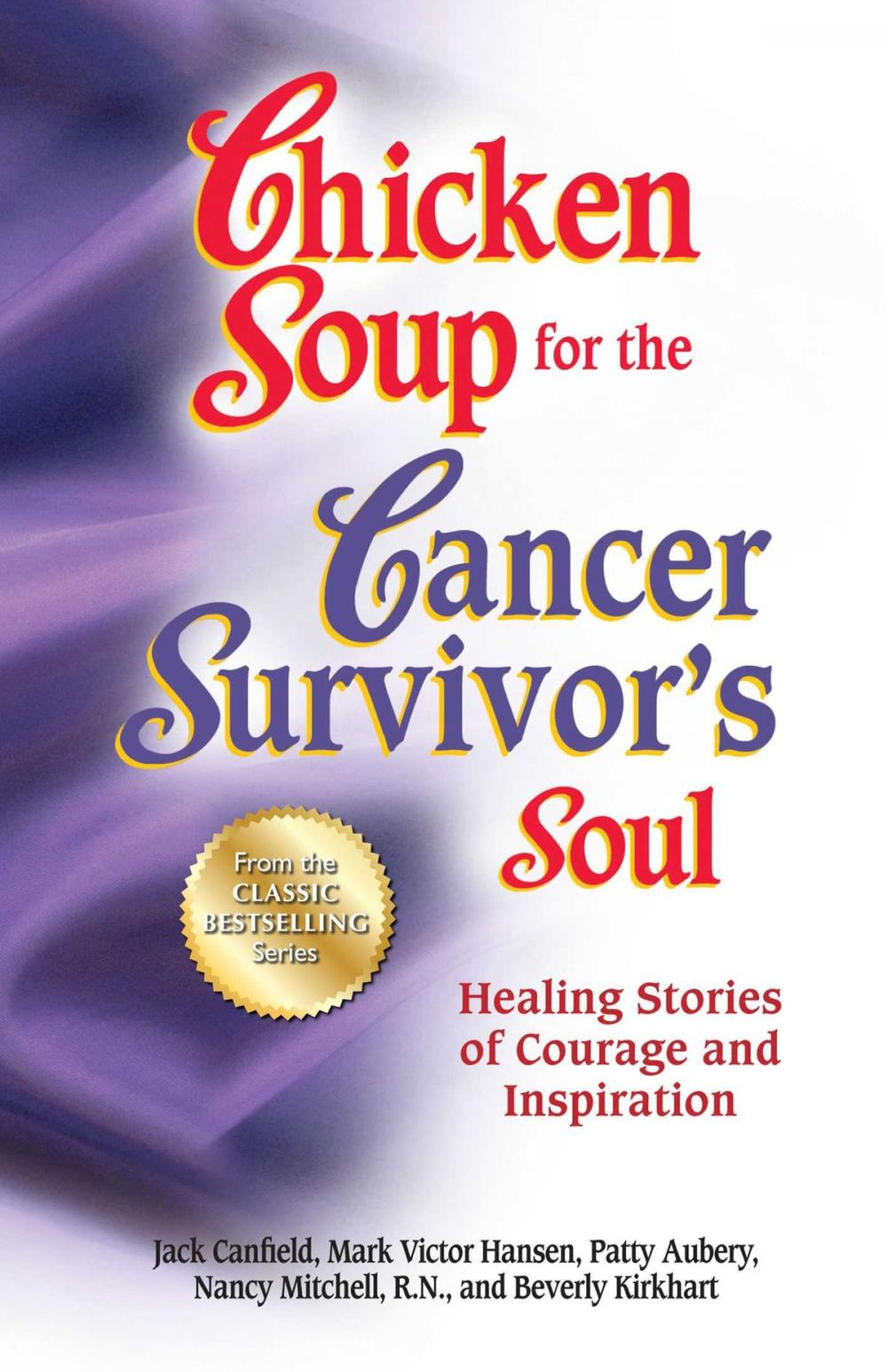 Big bigCover of Chicken Soup for the Cancer Survivor's Soul