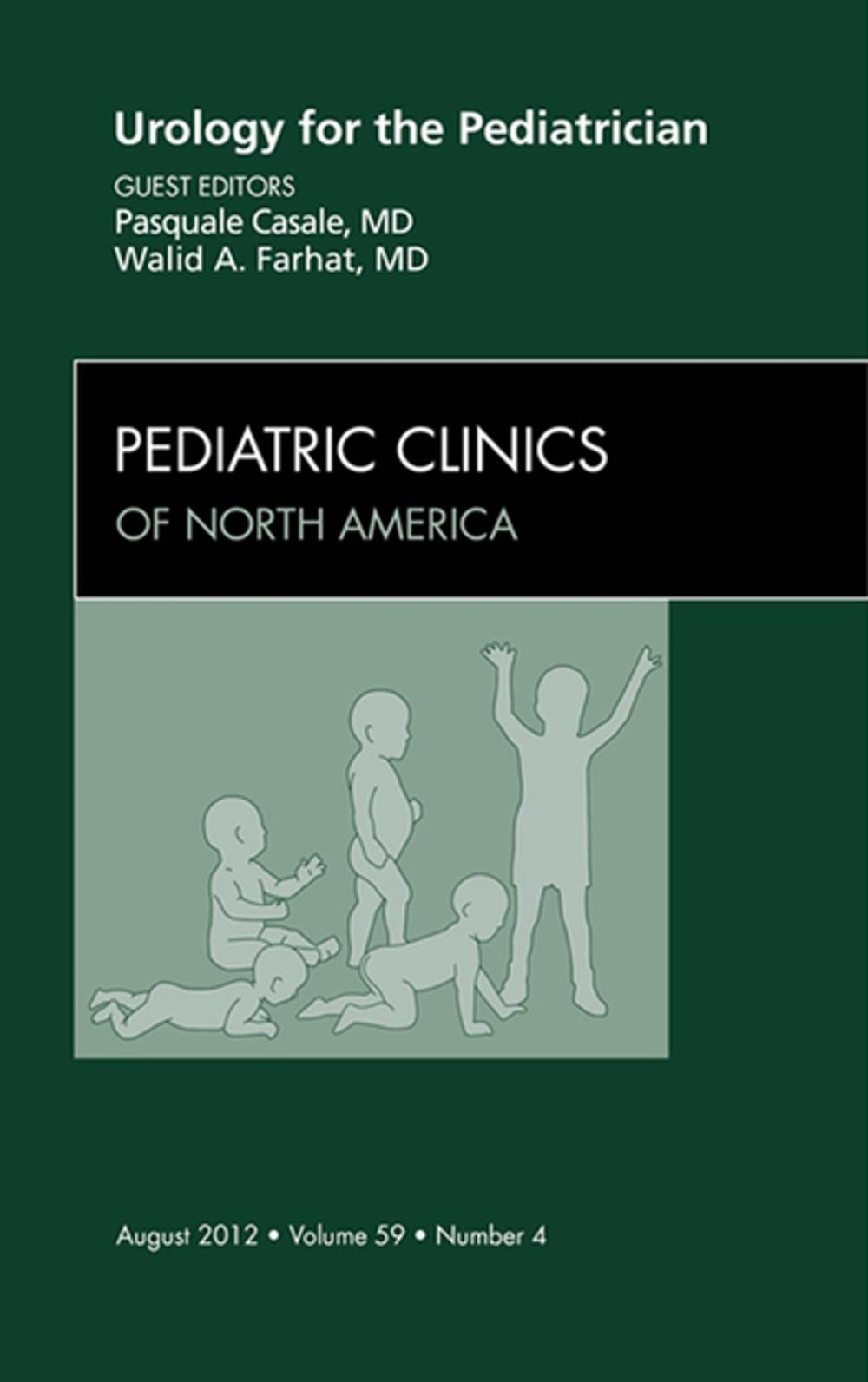 Big bigCover of Urology for the Pediatrician, An Issue of Pediatric Clinics - E-Book