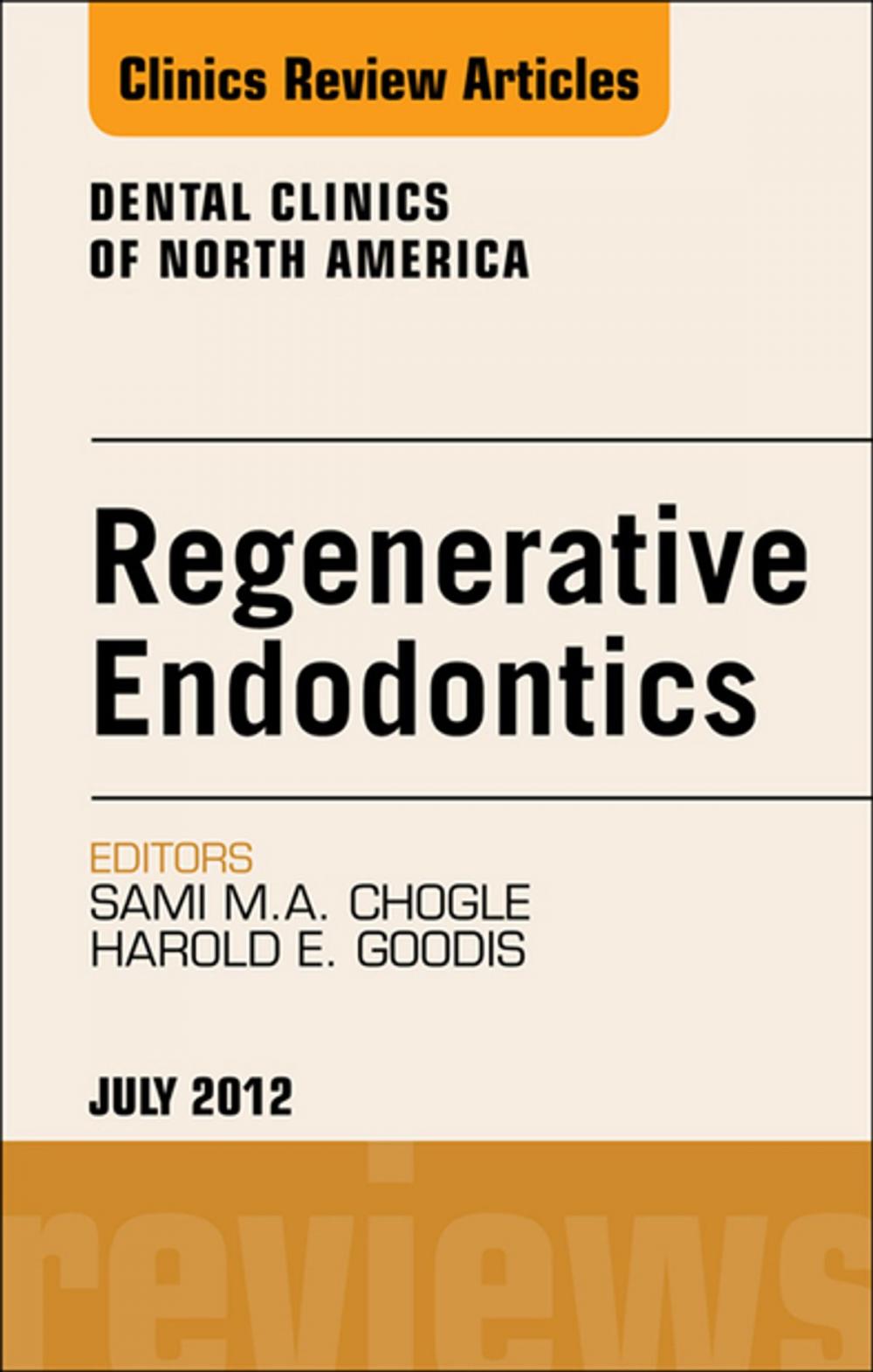 Big bigCover of Regenerative Endodontics, An Issue of Dental Clinics - E-Book