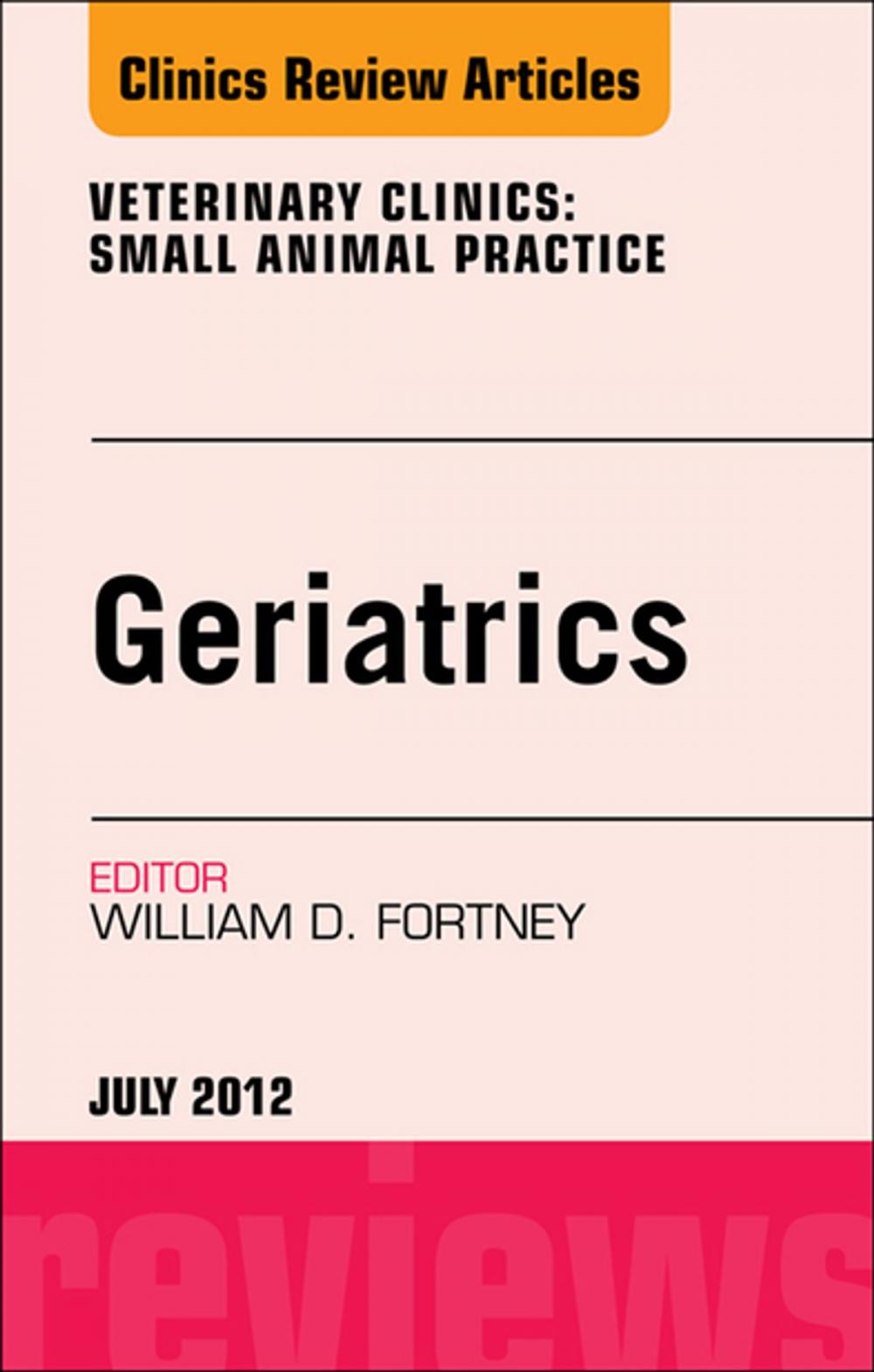 Big bigCover of Geriatrics, An Issue of Veterinary Clinics: Small Animal Practice - E-Book