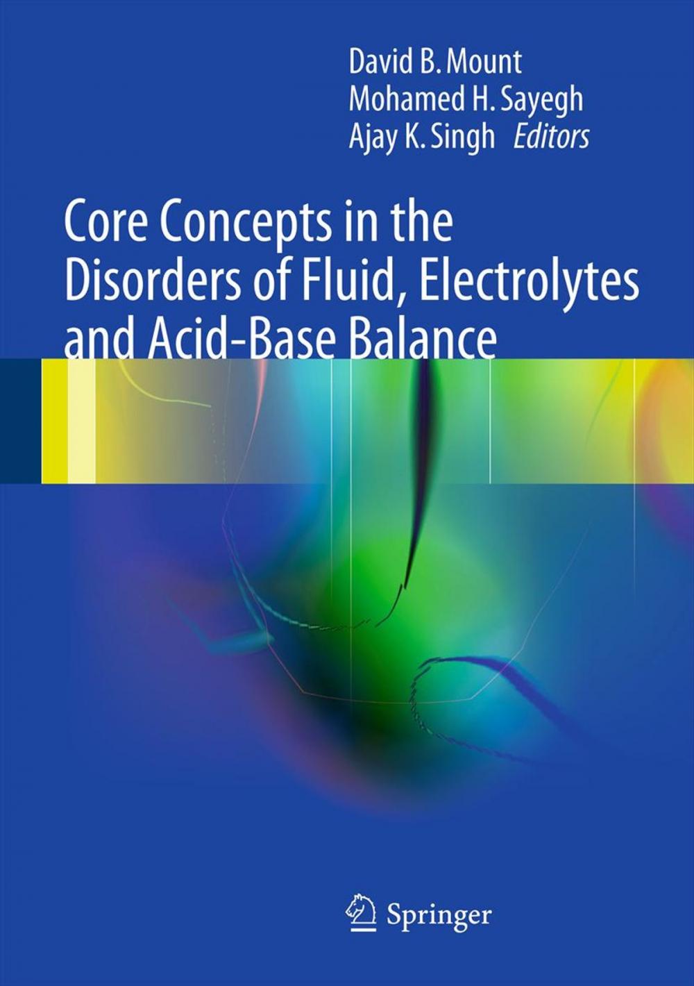 Big bigCover of Core Concepts in the Disorders of Fluid, Electrolytes and Acid-Base Balance