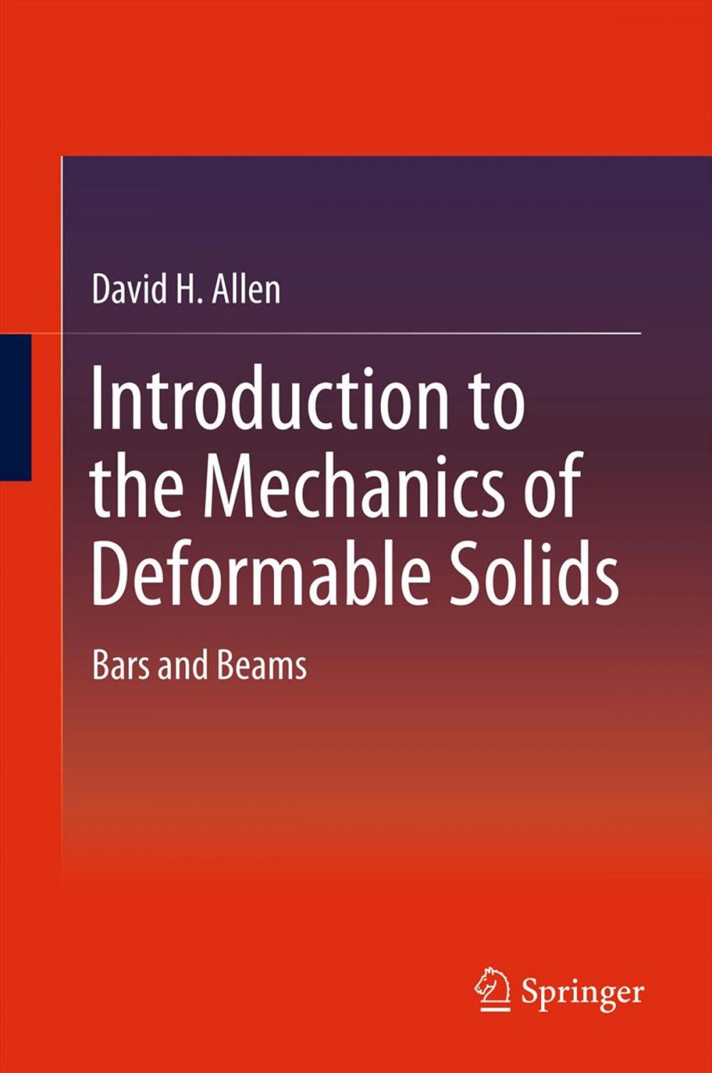 Big bigCover of Introduction to the Mechanics of Deformable Solids