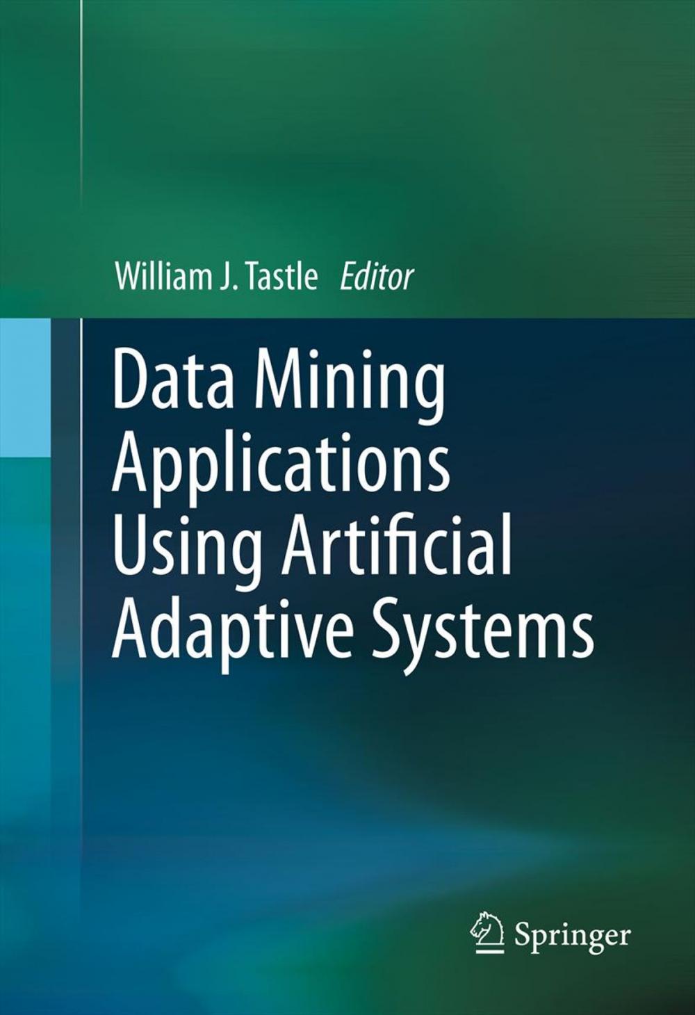 Big bigCover of Data Mining Applications Using Artificial Adaptive Systems