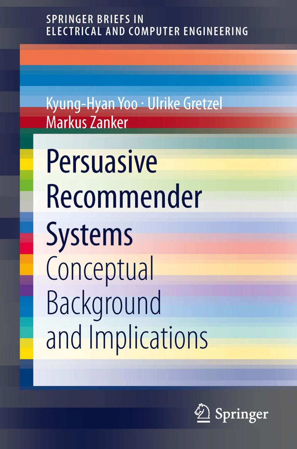 Big bigCover of Persuasive Recommender Systems