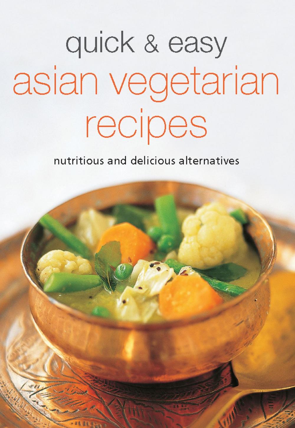 Big bigCover of Quick & Easy Asian Vegetarian Recipes