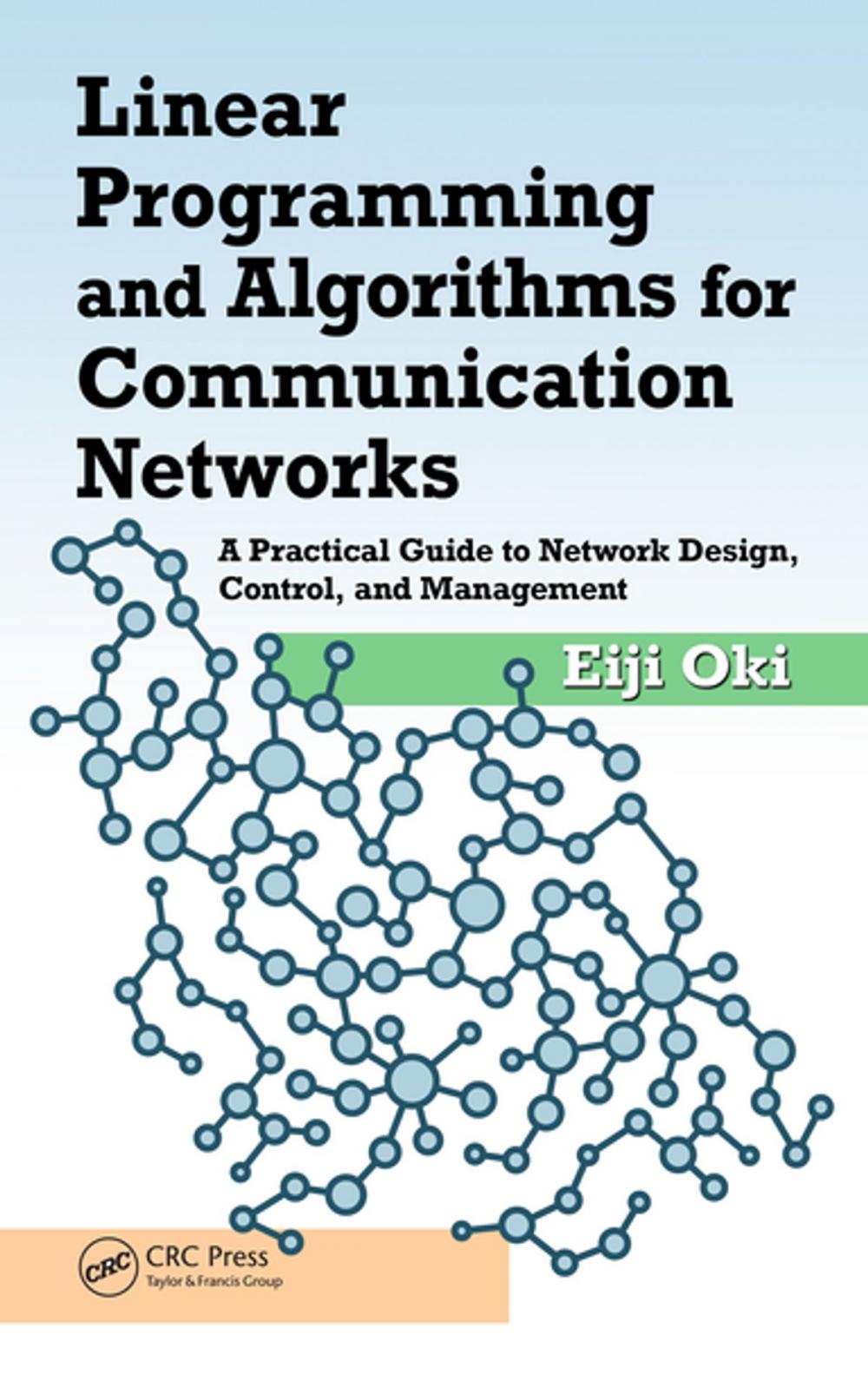 Big bigCover of Linear Programming and Algorithms for Communication Networks