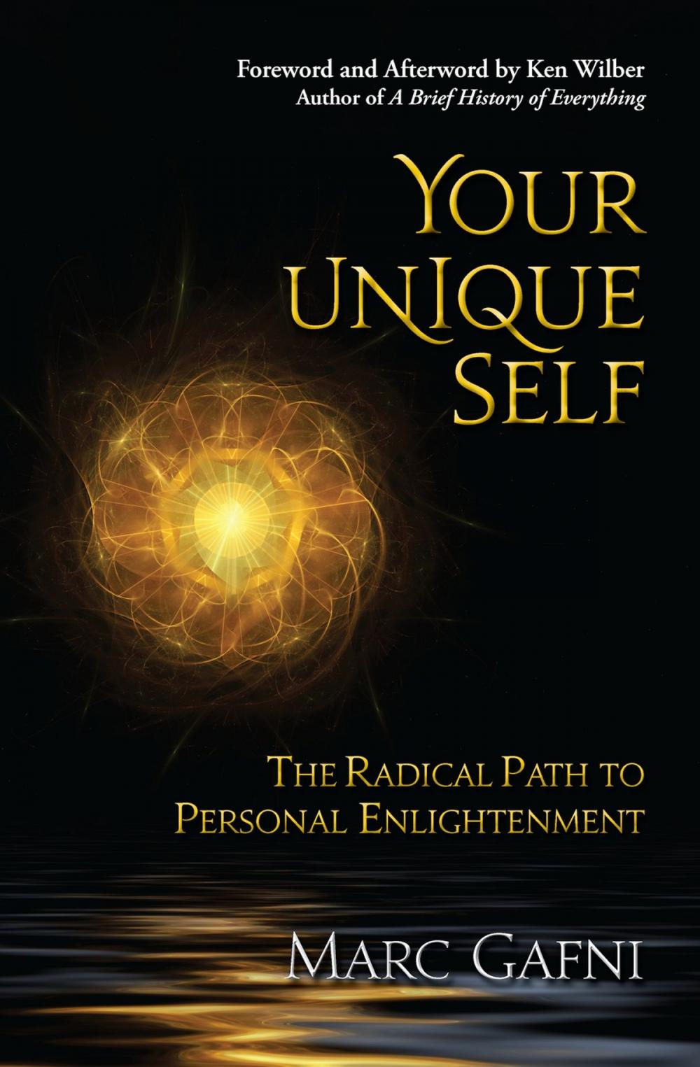 Big bigCover of Your Unique Self: The Radical Path to Personal Enlightenment