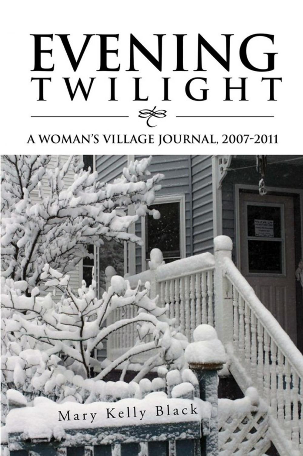 Big bigCover of Evening Twilight: a Woman’S Village Journal, 2007-2011