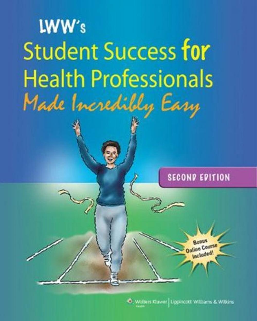 Big bigCover of Lippincott Williams & Wilkins' Student Success for Health Professionals Made Incredibly Easy