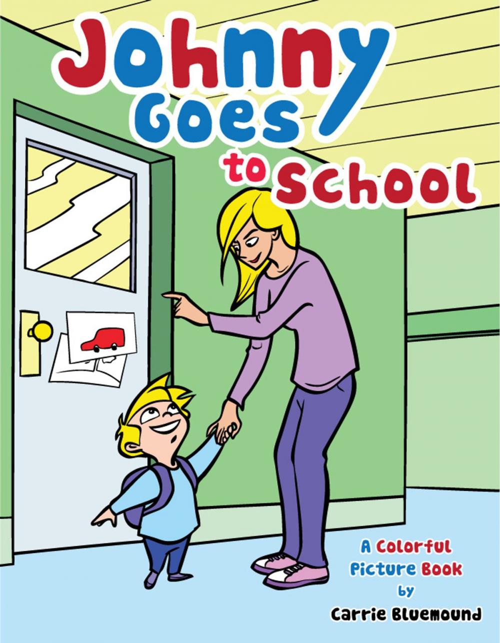 Big bigCover of Johnny Goes to School: A Colorful Picture Book for Kids