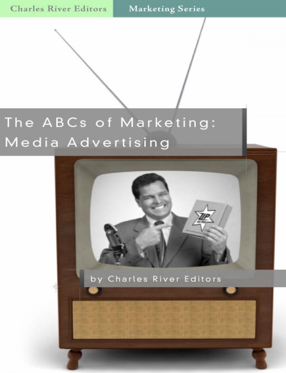 Big bigCover of The ABCs of Marketing: Media Advertising