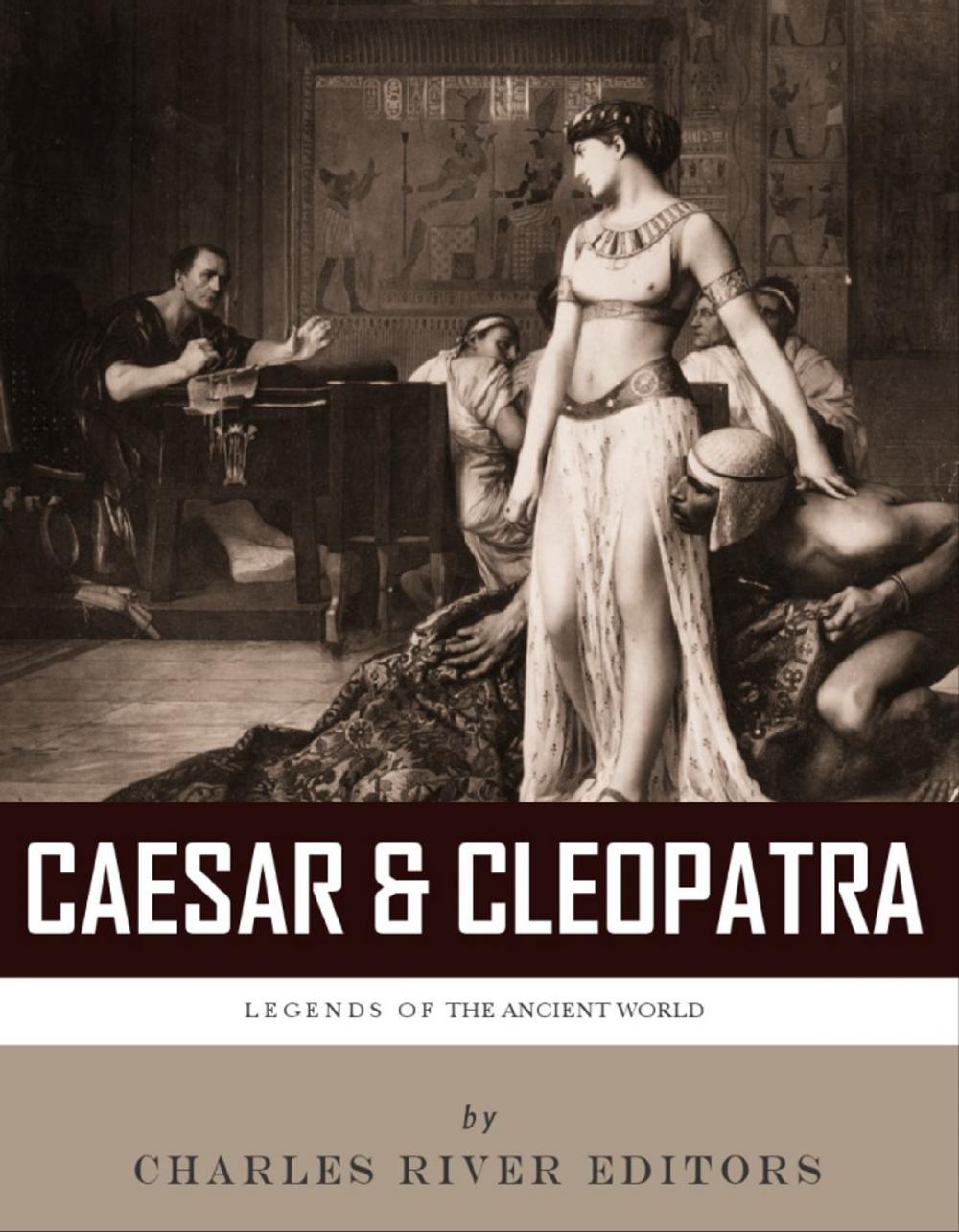 Big bigCover of Caesar & Cleopatra: History's Most Powerful Couple