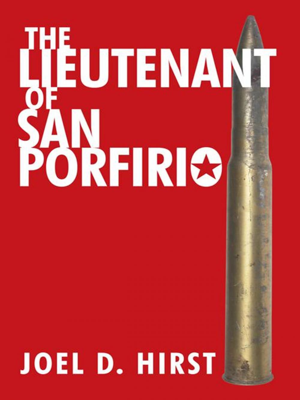 Big bigCover of The Lieutenant of San Porfirio