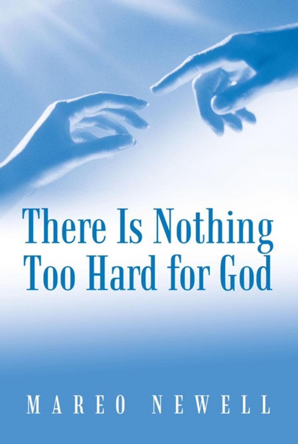 Big bigCover of There Is Nothing Too Hard for God