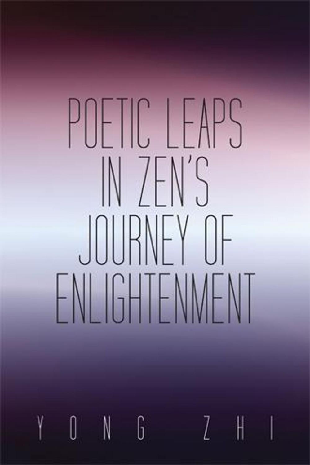 Big bigCover of Poetic Leaps in Zen’S Journey of Enlightenment