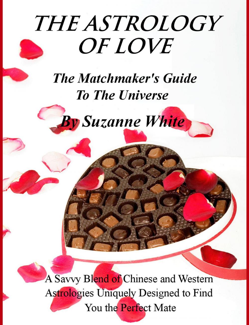 Big bigCover of The Astrology Of Love: All Chinese and Western Love Scopes