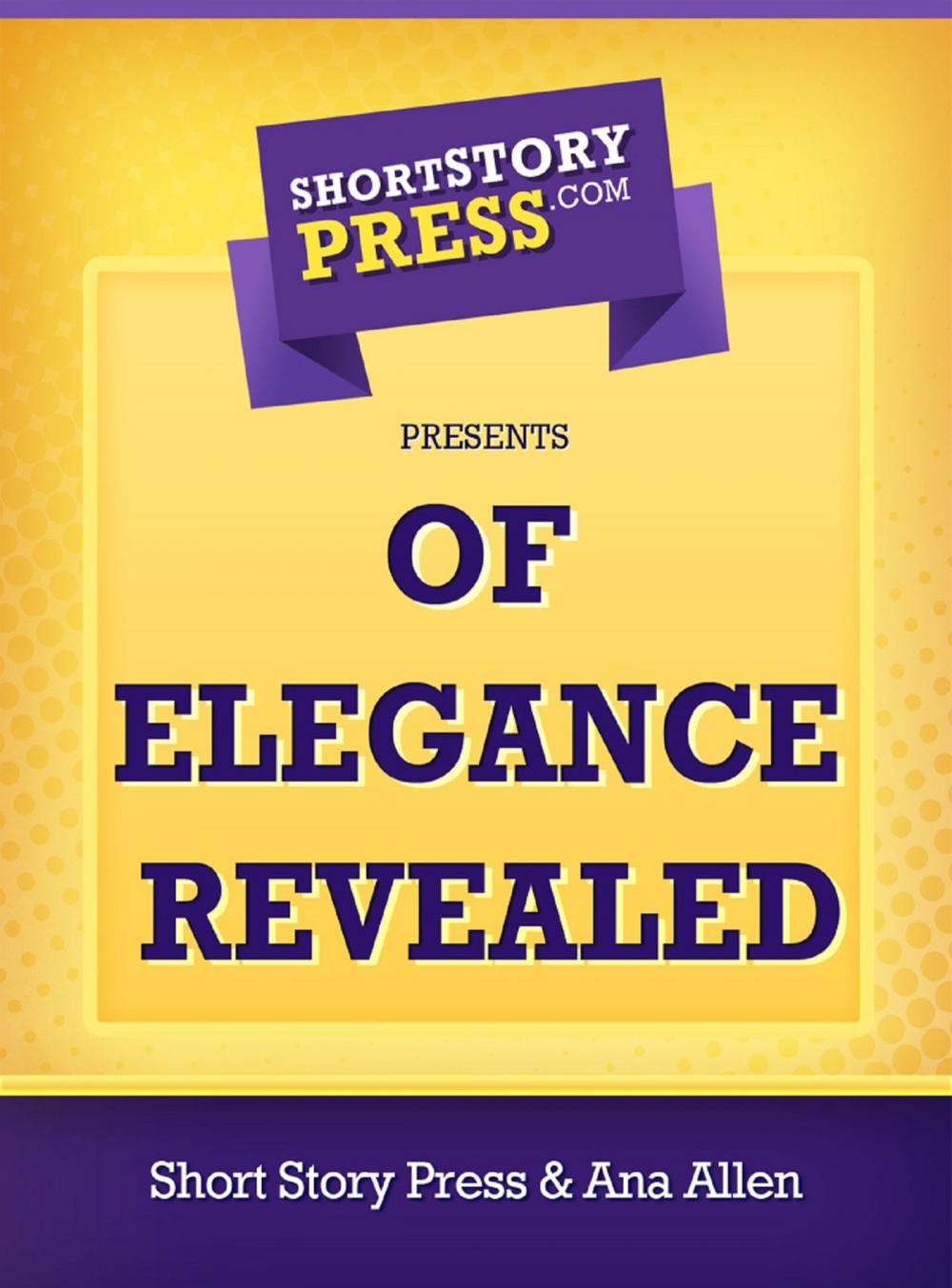 Big bigCover of Of Elegance Revealed