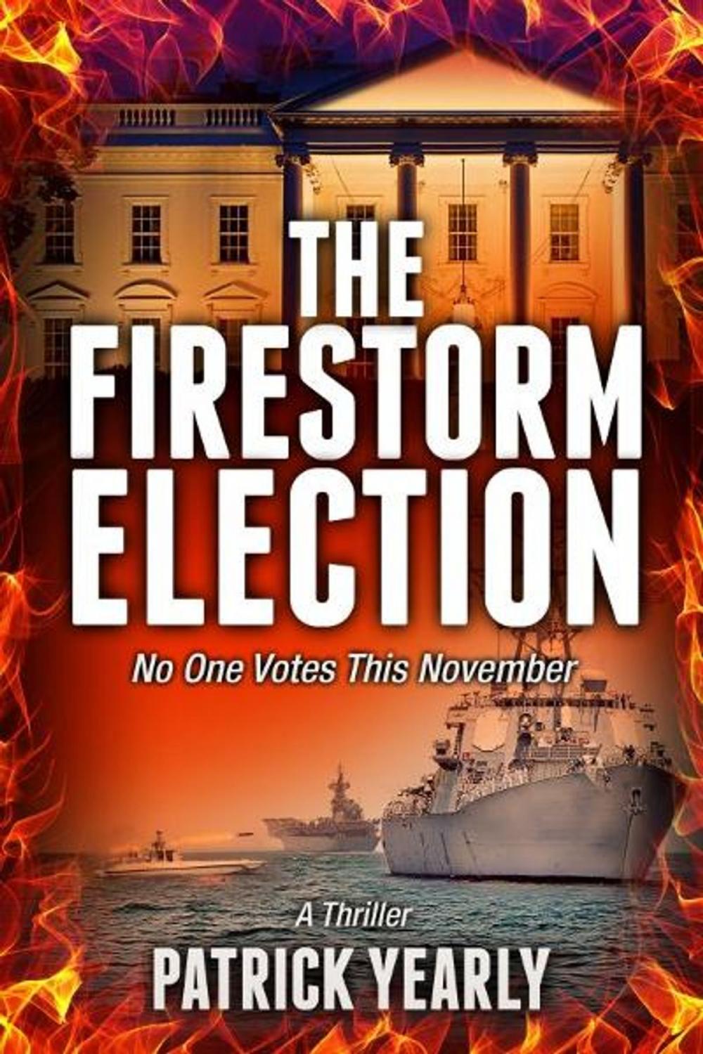 Big bigCover of The Firestorm Election