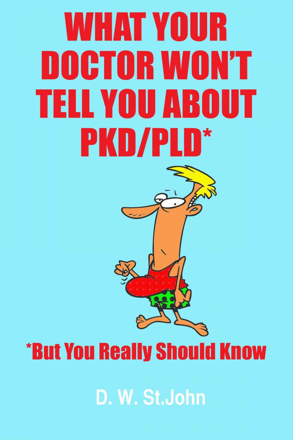 Big bigCover of What Your Doctor Won’t Tell You About Polycystic Kidney Disease (PKD)—But You Really Should Know