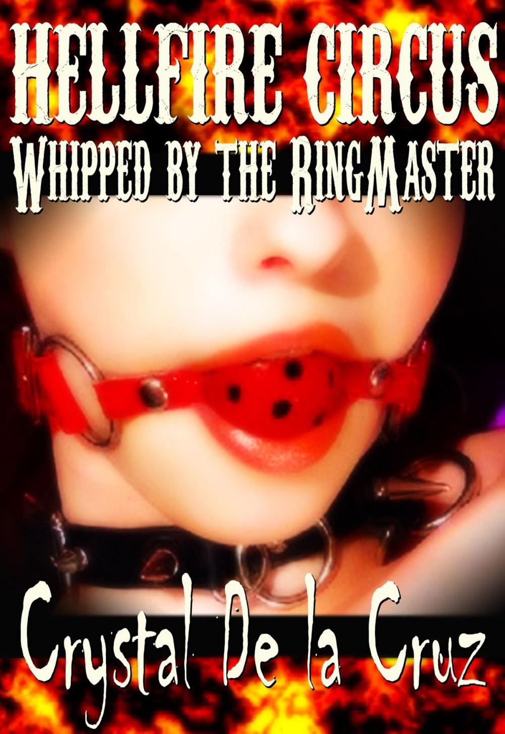 Big bigCover of Whipped by the Ringmaster (Hellfire Circus)