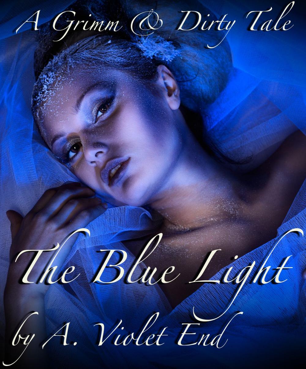 Big bigCover of The Blue Light, a Grimm & Dirty Sex Tale