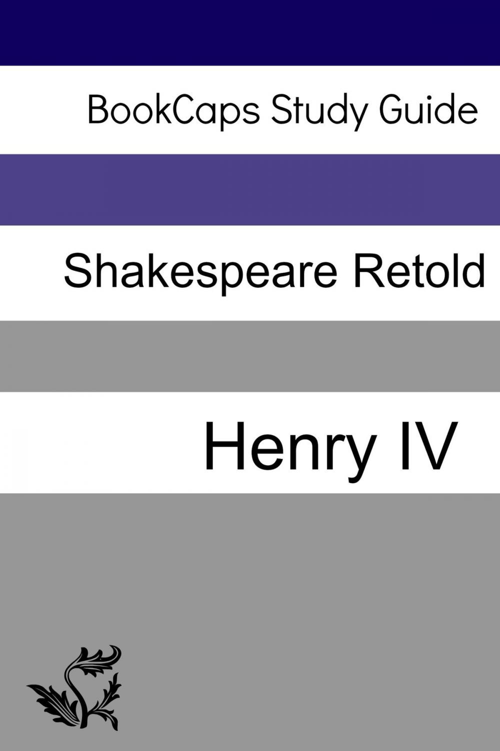 Big bigCover of Henry IV: Part One In Plain and Simple English (A Modern Translation and the Original Version)