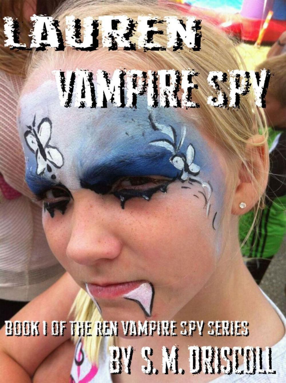 Big bigCover of Lauren Vampire Spy (Book 1 of the Ren Vampire Spy Series)