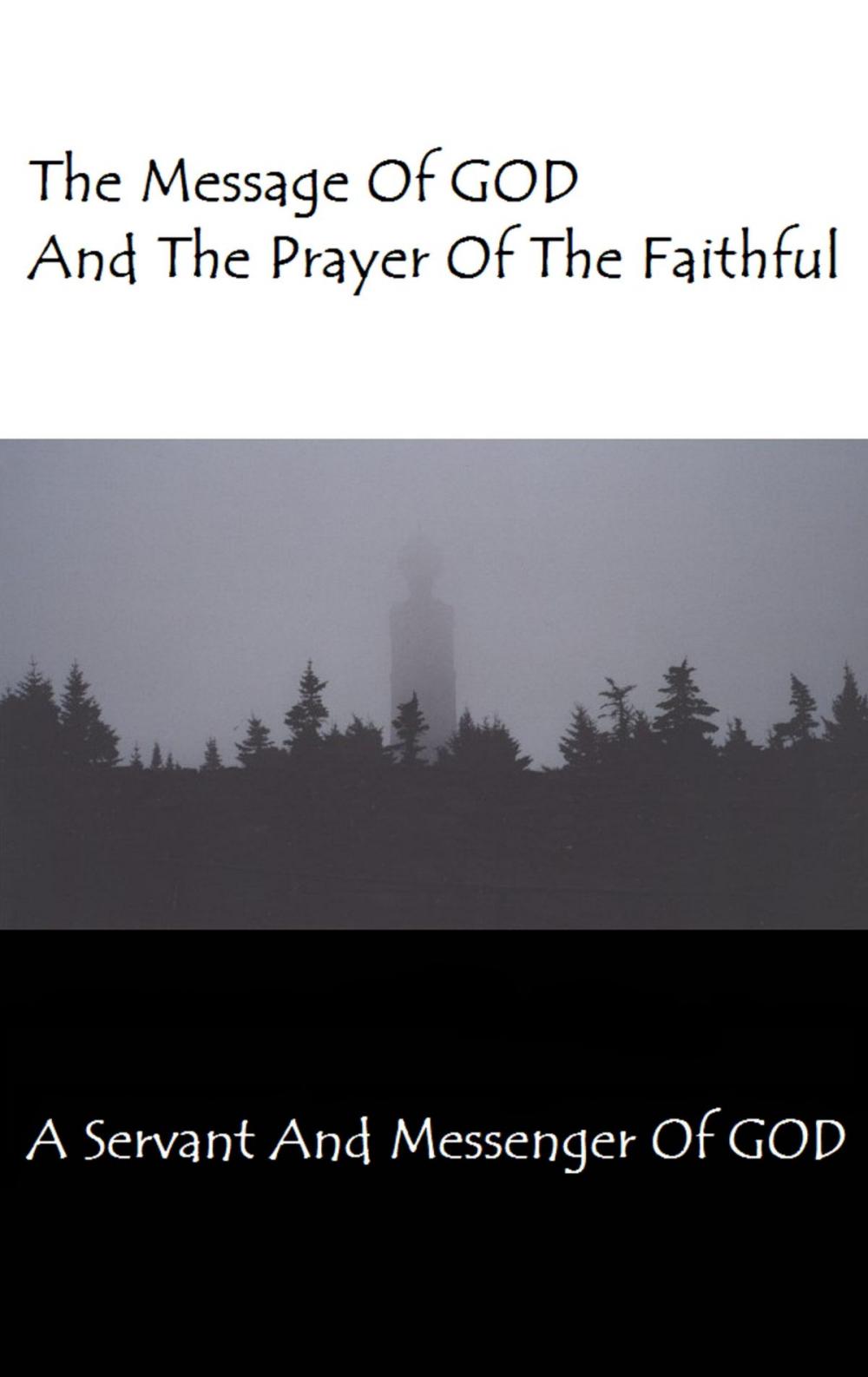 Big bigCover of The Message Of GOD And The Prayer Of The Faithful