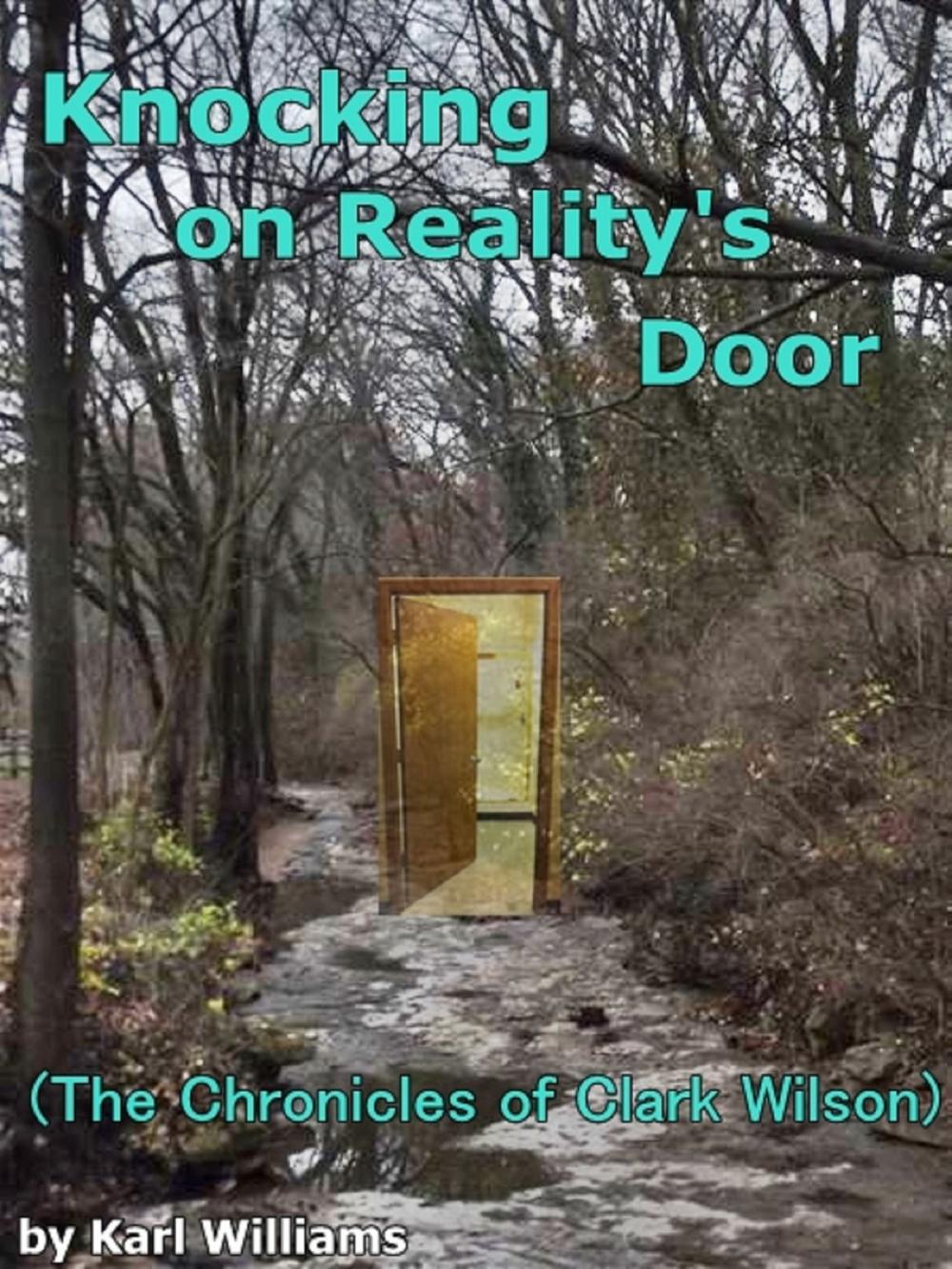 Big bigCover of Knocking on Reality's Door (The Chronicles of Clark Wilson)