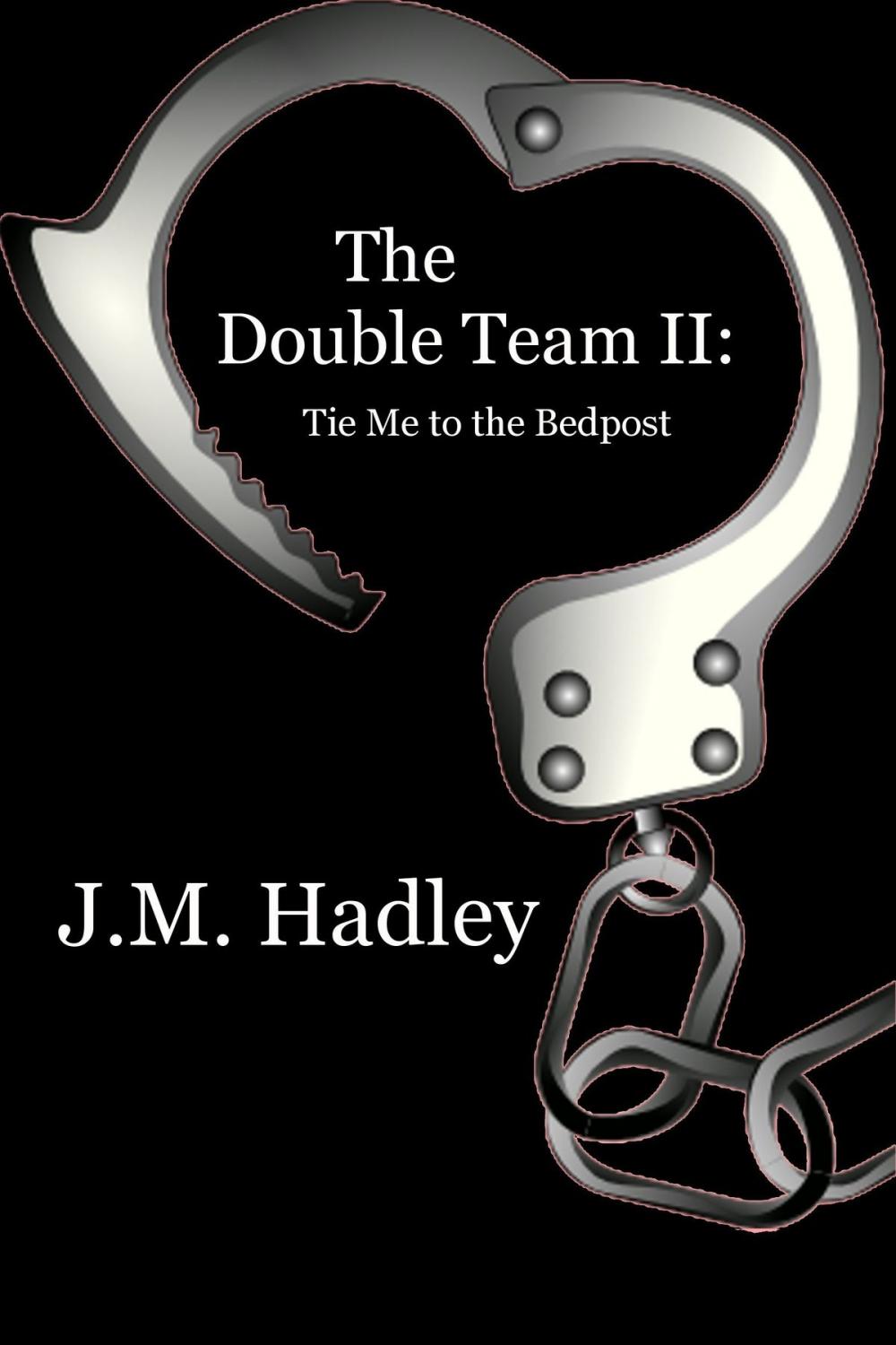 Big bigCover of The Double Team II: Tie Me to the Bedpost (Cocktail Series #6)