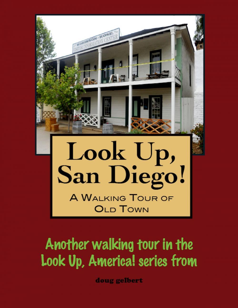 Big bigCover of Look Up, San Diego! A Walking Tour of Old Town